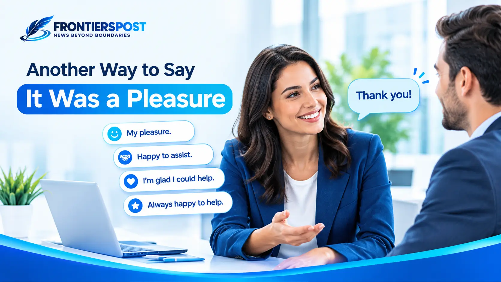 Another Way to Say It Was a Pleasure