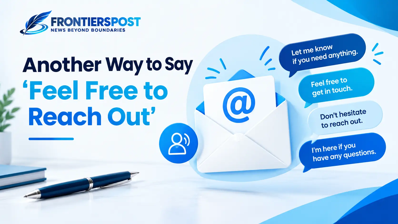 Another Way to Say Feel Free to Reach Out